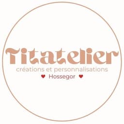 Titatelier, atelier de créations et personnalisations d'objets du quotidien à Hossegor
